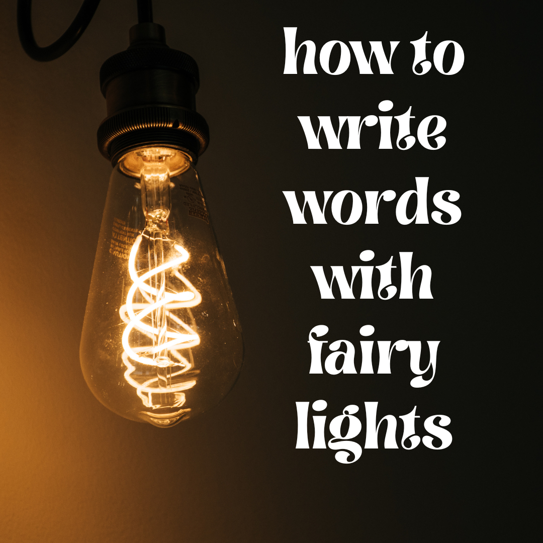 how to write words with fairy lights